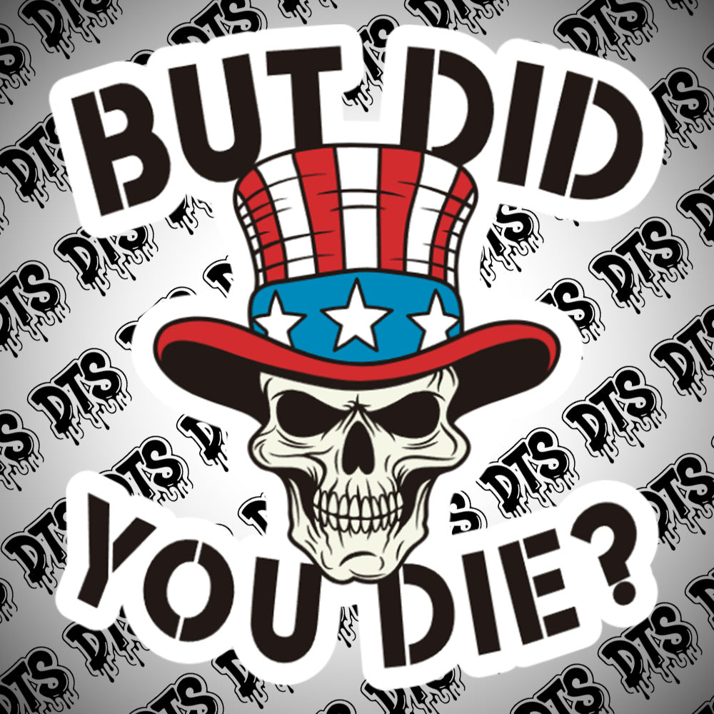 But Did You Die? Skull Sticker pack