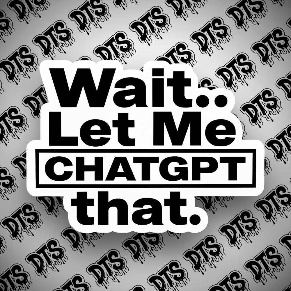 Let me GPT that...Sticker pack